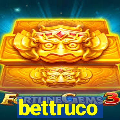 bettruco