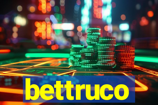 bettruco