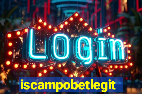 iscampobetlegit