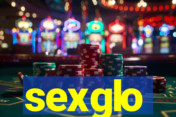 sexglo