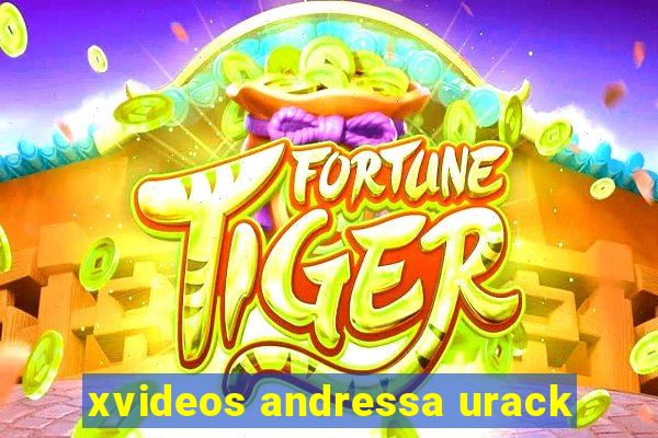 xvideos andressa urack