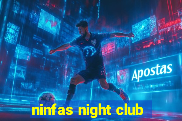 ninfas night club