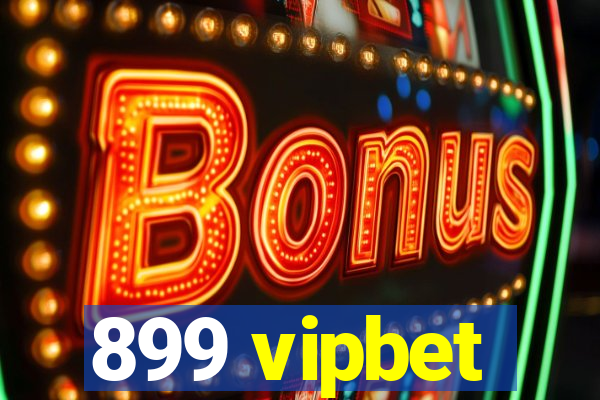 899 vipbet