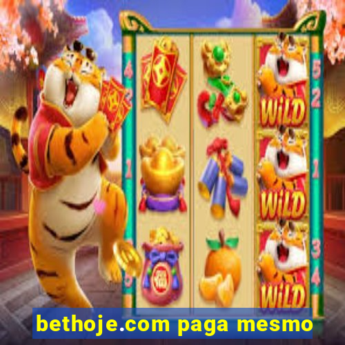 bethoje.com paga mesmo