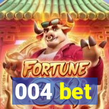 004 bet