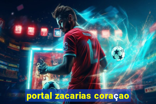 portal zacarias coraçao