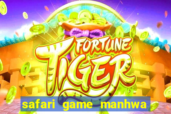 safari game manhwa pt br