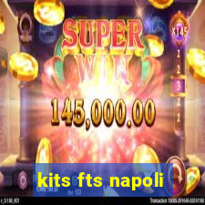 kits fts napoli