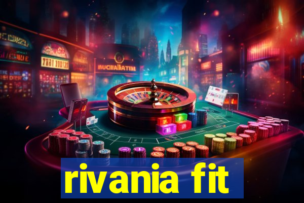 rivania fit