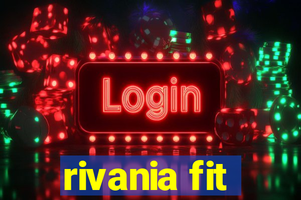 rivania fit