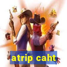 atrip caht