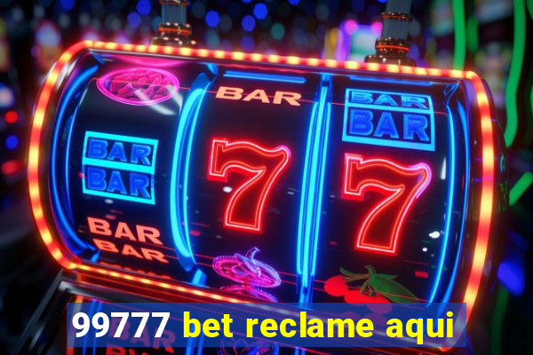 99777 bet reclame aqui