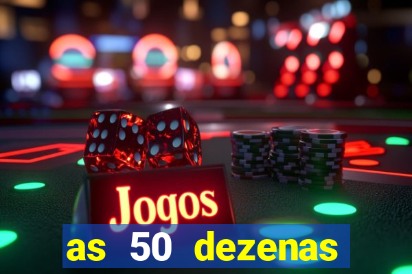 as 50 dezenas melhores de 20 pontos