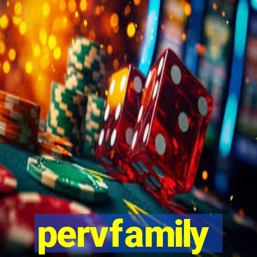 pervfamily