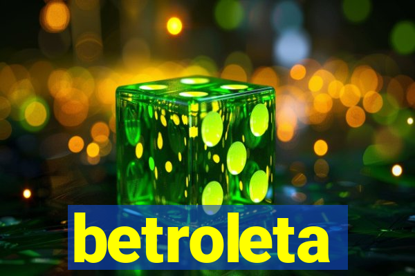 betroleta