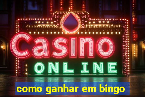 como ganhar em bingo