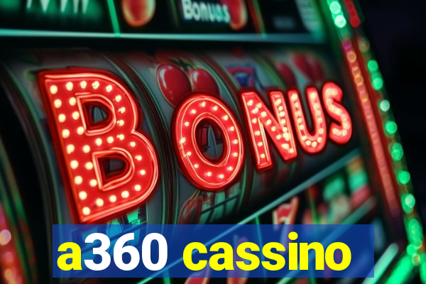 a360 cassino