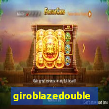 giroblazedouble