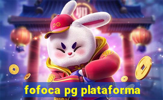 fofoca pg plataforma