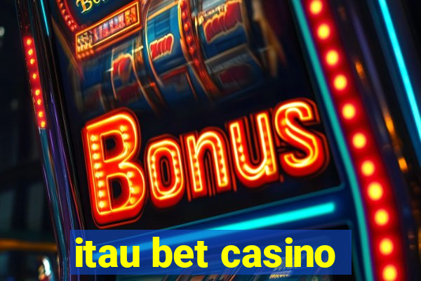 itau bet casino