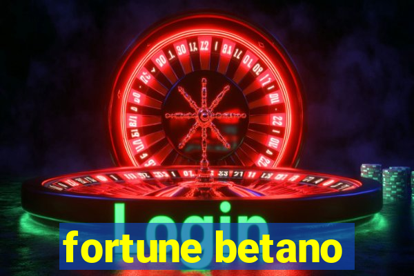 fortune betano