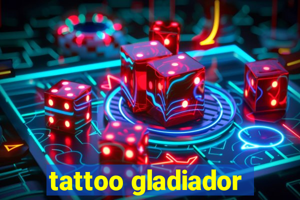 tattoo gladiador