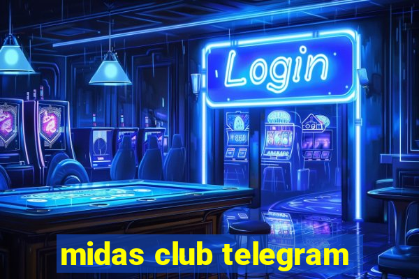 midas club telegram