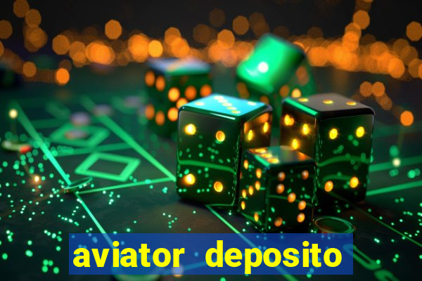 aviator deposito minimo 1 real