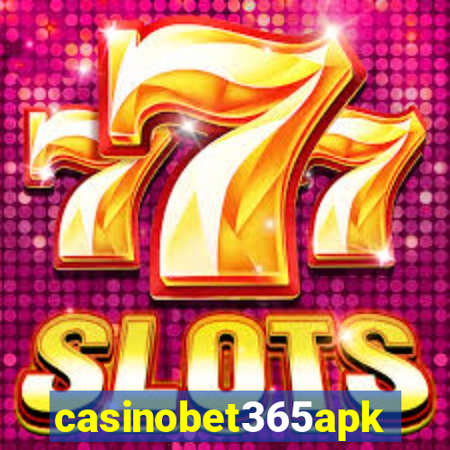 casinobet365apk