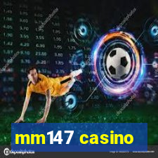 mm147 casino