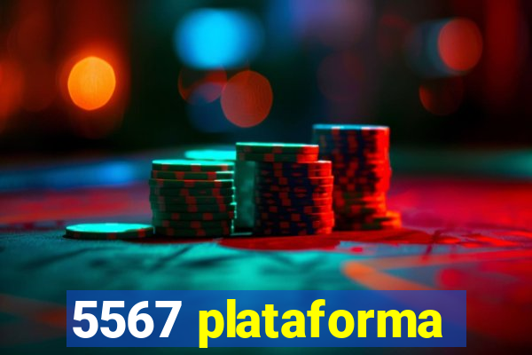 5567 plataforma