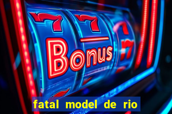 fatal model de rio claro sp