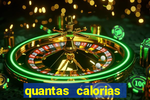 quantas calorias tem um xeque mate