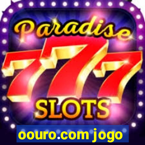 oouro.com jogo