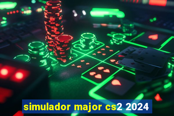 simulador major cs2 2024