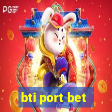 bti port bet