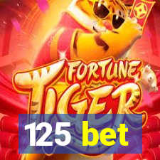 125 bet