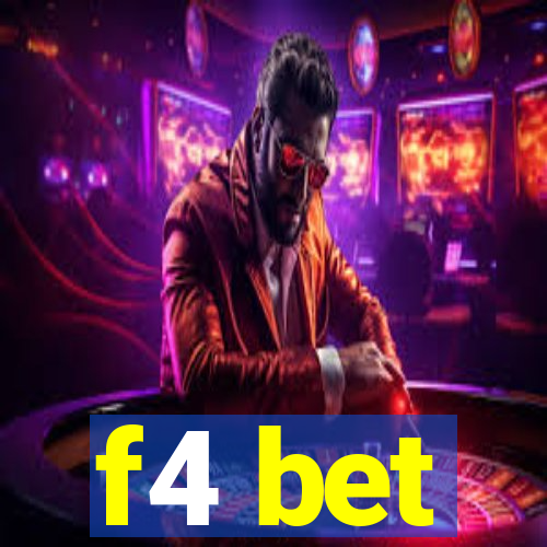 f4 bet