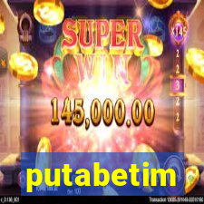 putabetim