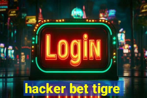 hacker bet tigre