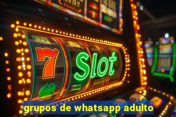 grupos de whatsapp adulto