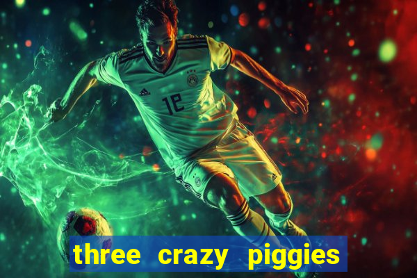 three crazy piggies onde jogar