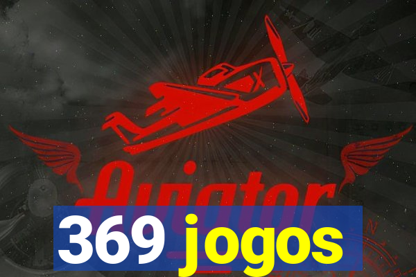 369 jogos