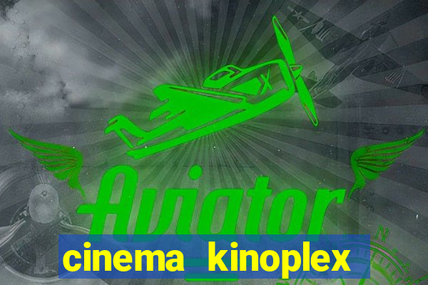 cinema kinoplex norte shopping