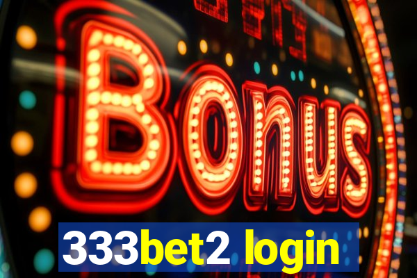 333bet2 login