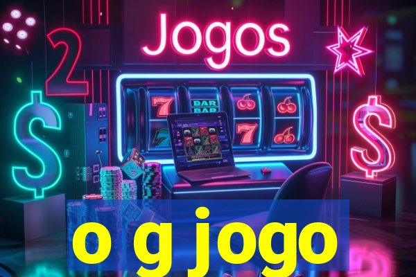 o g jogo