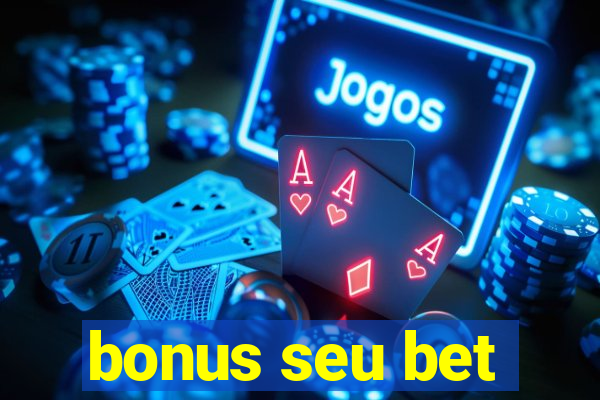 bonus seu bet