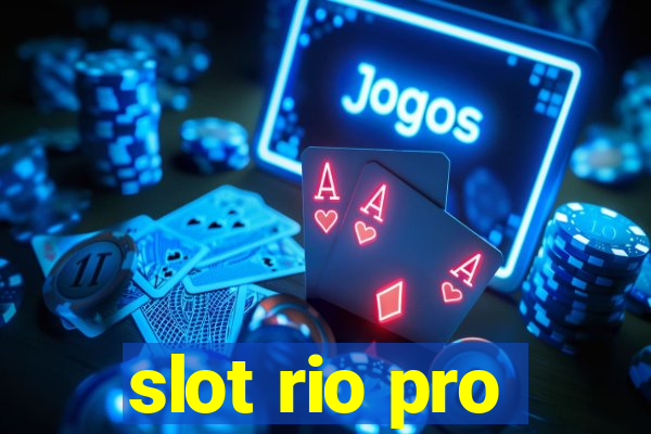 slot rio pro