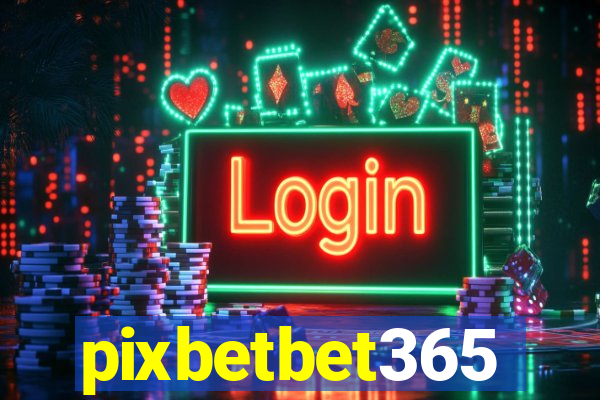 pixbetbet365