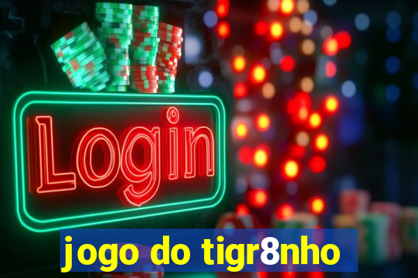 jogo do tigr8nho